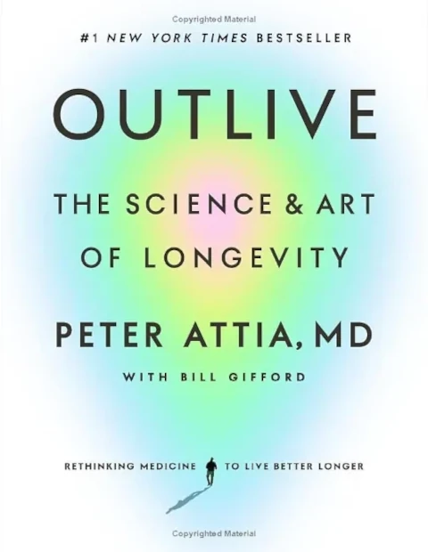 Outlive - The-Science &amp; Art of Longevity